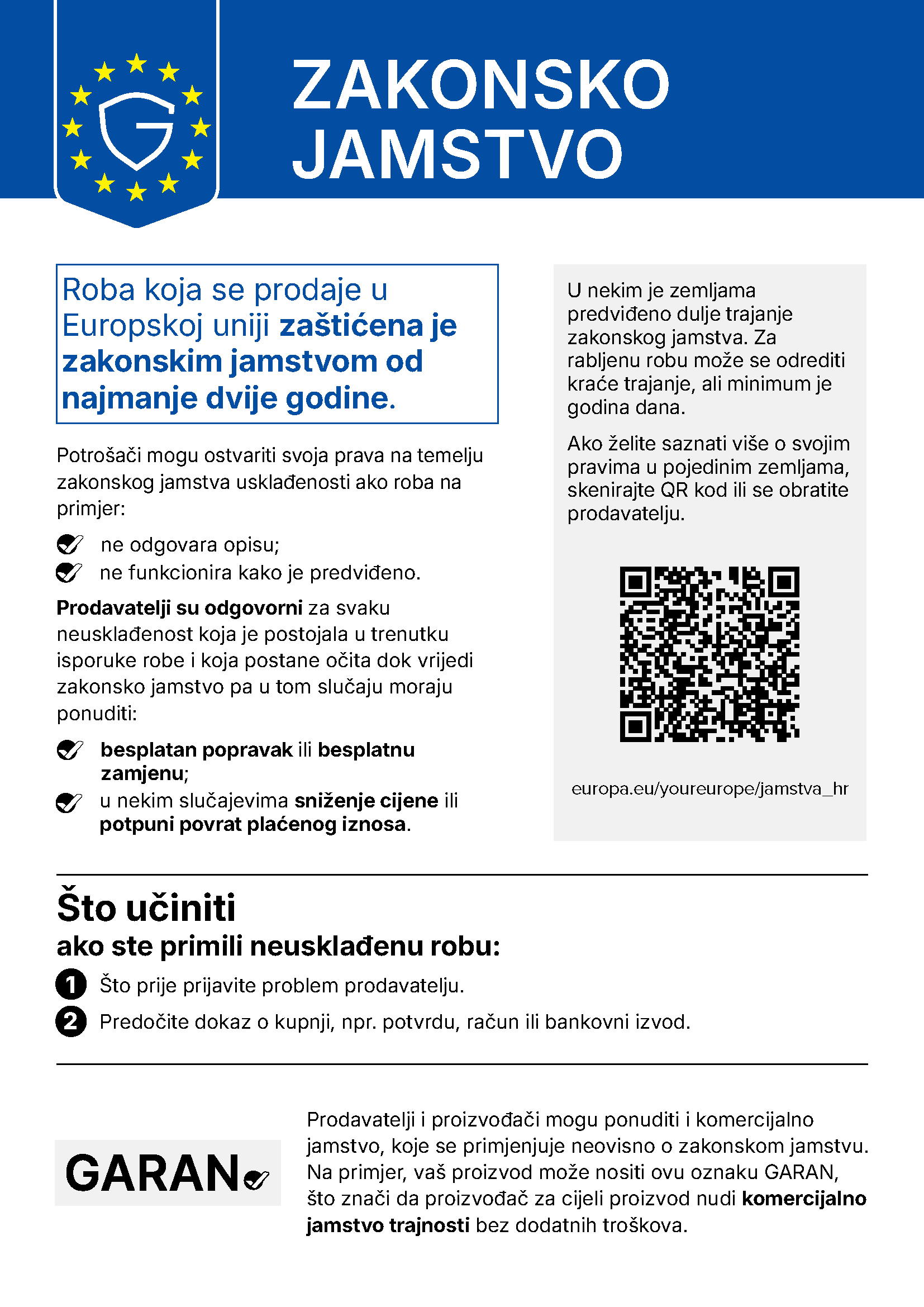 Plakat o pravnim jamstvima EU: minimalno dvogodišnje jamstvo, potrošačka prava, koraci za ostvarivanje, i QR kod poveznica. Plakat o pravnim jamstvima EU: minimalno dvogodišnje jamstvo, potrošačka prava, koraci za ostvarivanje, i QR kod poveznica.