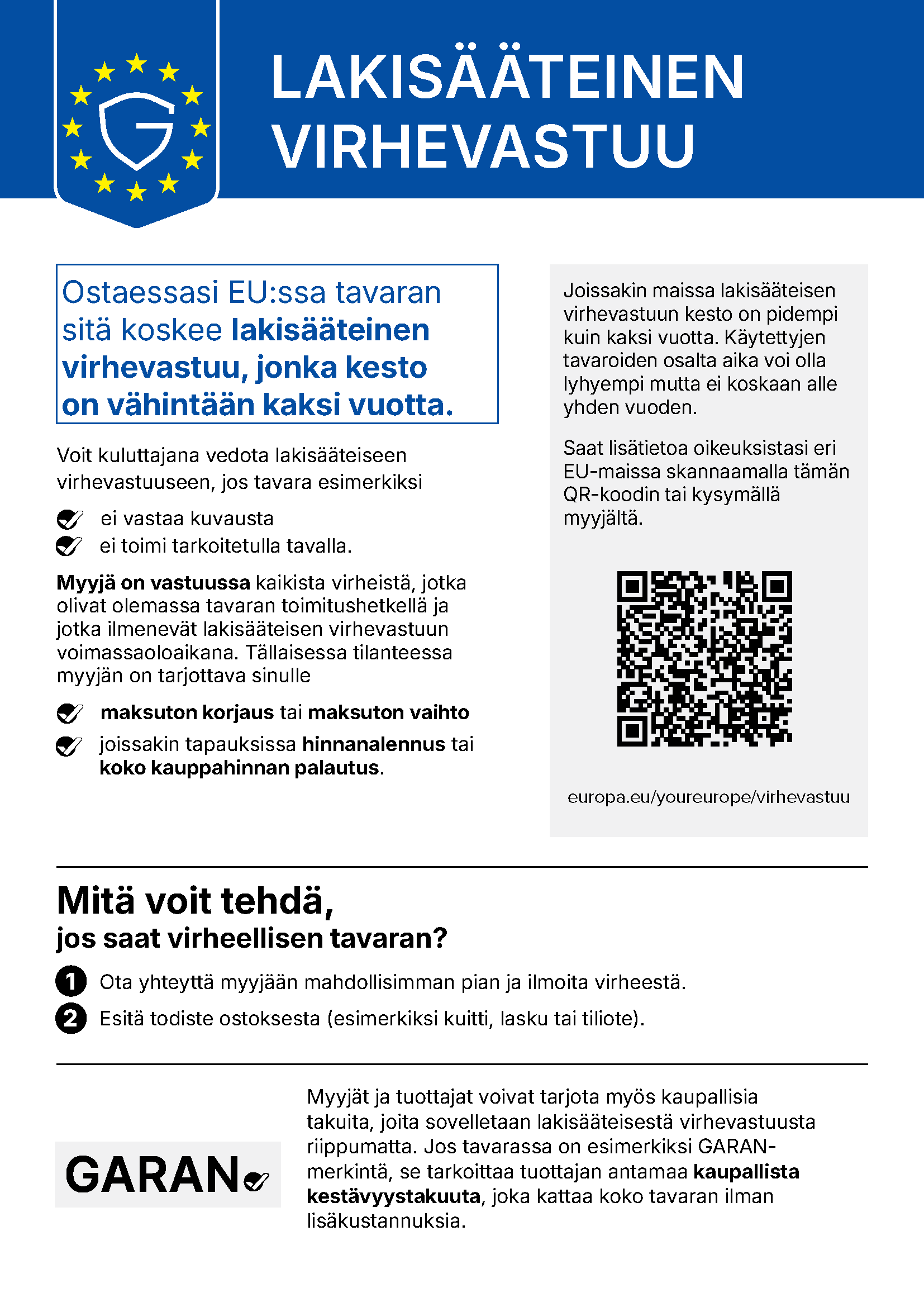 Suomenkielinen infografiikka EU:n lakisääteisestä takuusta: vähintään kaksi vuotta, myyjän toimenpiteet, ohjeet viallisille tuotteille, QR-koodi. Suomenkielinen infografiikka EU:n lakisääteisestä takuusta: vähintään kaksi vuotta, myyjän toimenpiteet, ohjeet viallisille tuotteille, QR-koodi.