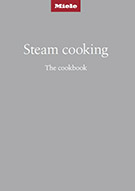 Miele Steam cooking cookbook